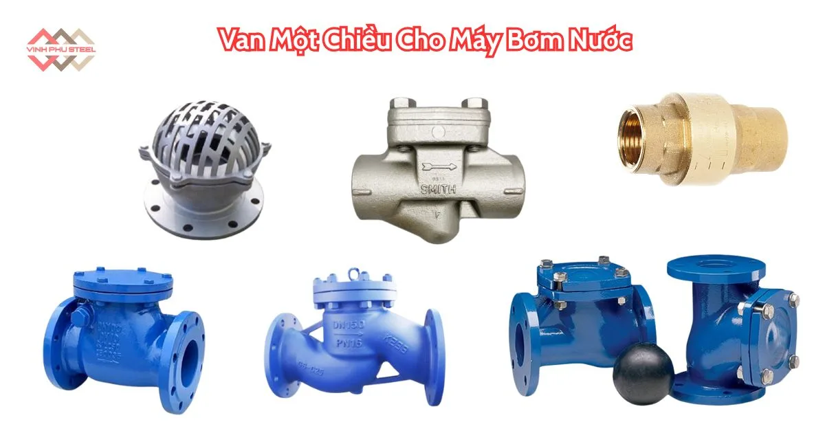 Van Một Chiều Cho Máy Bơm Nước – Các Loại Van 1 Chiều Phổ Biến