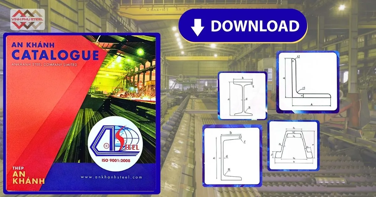 Tải Về Catalogue Thép Hình An Khánh – Thép Hình Chữ I, U, V