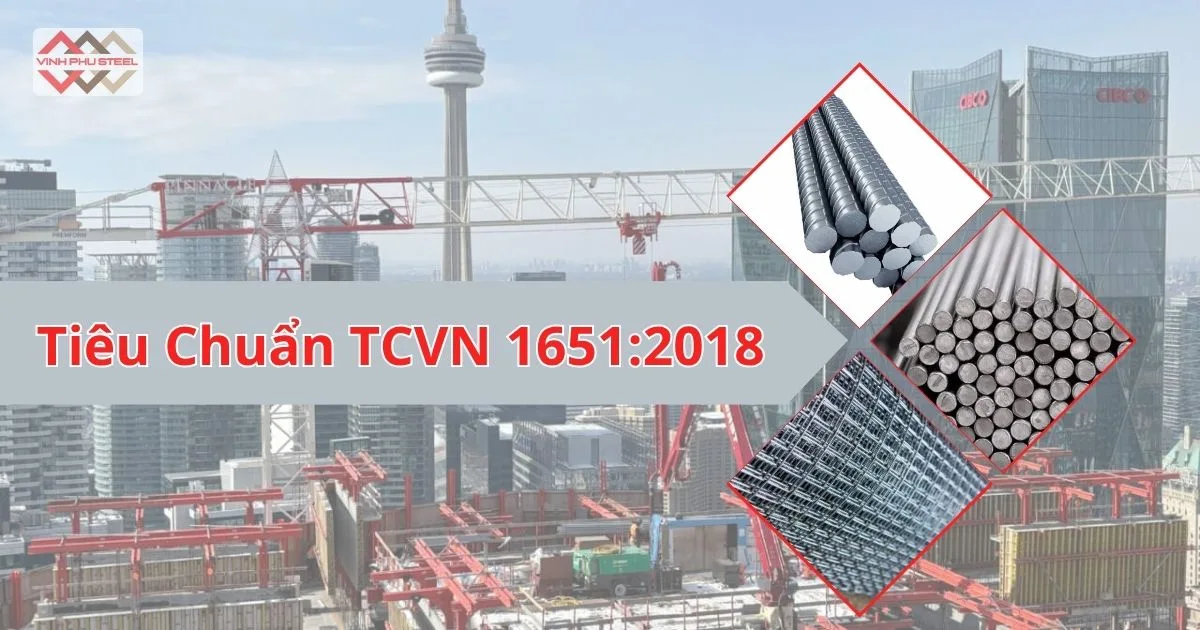 Tiêu Chuẩn Thép Xây Dựng Mới Nhất – TCVN 1651:2018