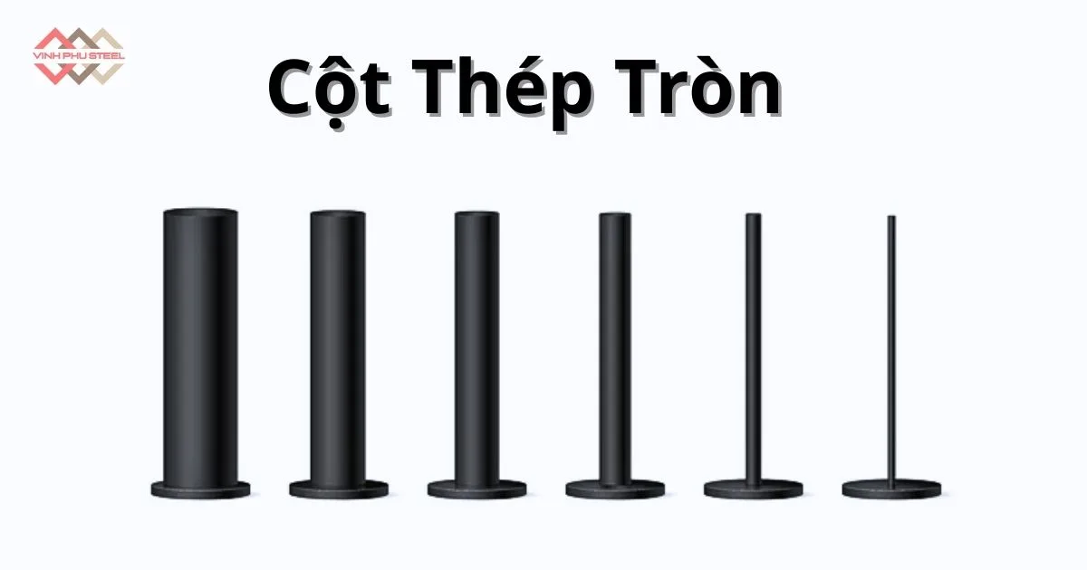 Cột thép tròn là gì