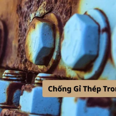 Th&eacute;p Trong X&acirc;y Dựng Cần Chống Gỉ