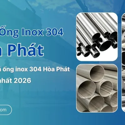 Bảng gi&aacute; ống inox 304 H&ograve;a Ph&aacute;t