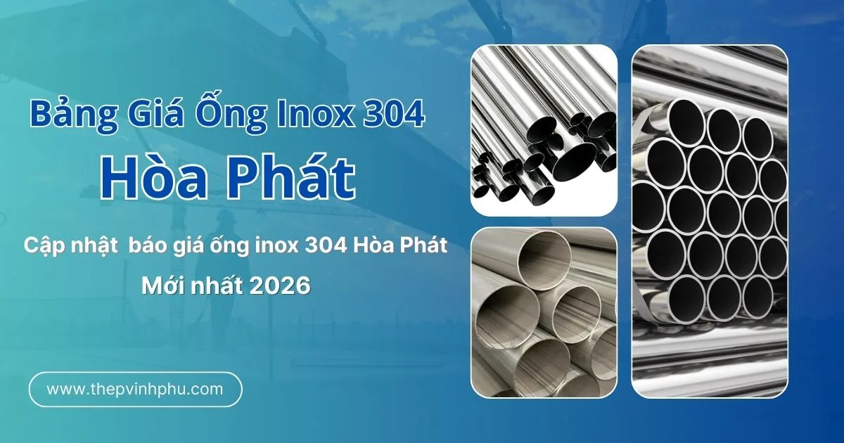 Bảng giá ống inox 304 Hòa Phát