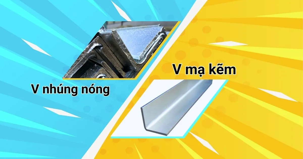 So sánh thép V nhúng nóng và thép V mạ kẽm