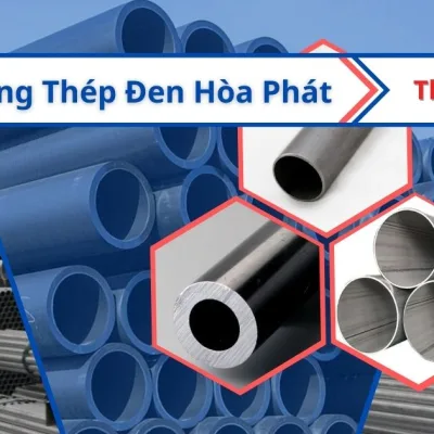 Ống th&eacute;p đen H&ograve;a Ph&aacute;t
