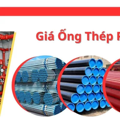 Gi&aacute; Ống Th&eacute;p PCCC