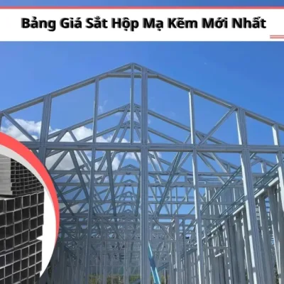Bảng Gi&aacute; Sắt Hộp Mạ Kẽm 2026 &ndash; Cập Nhật Mới Nhất Tại Th&eacute;p Vinh Ph&uacute;
