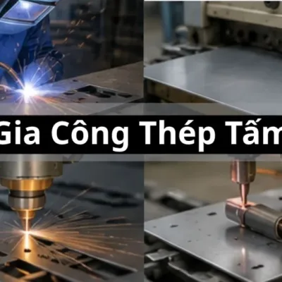 Gia C&ocirc;ng Th&eacute;p Tấm