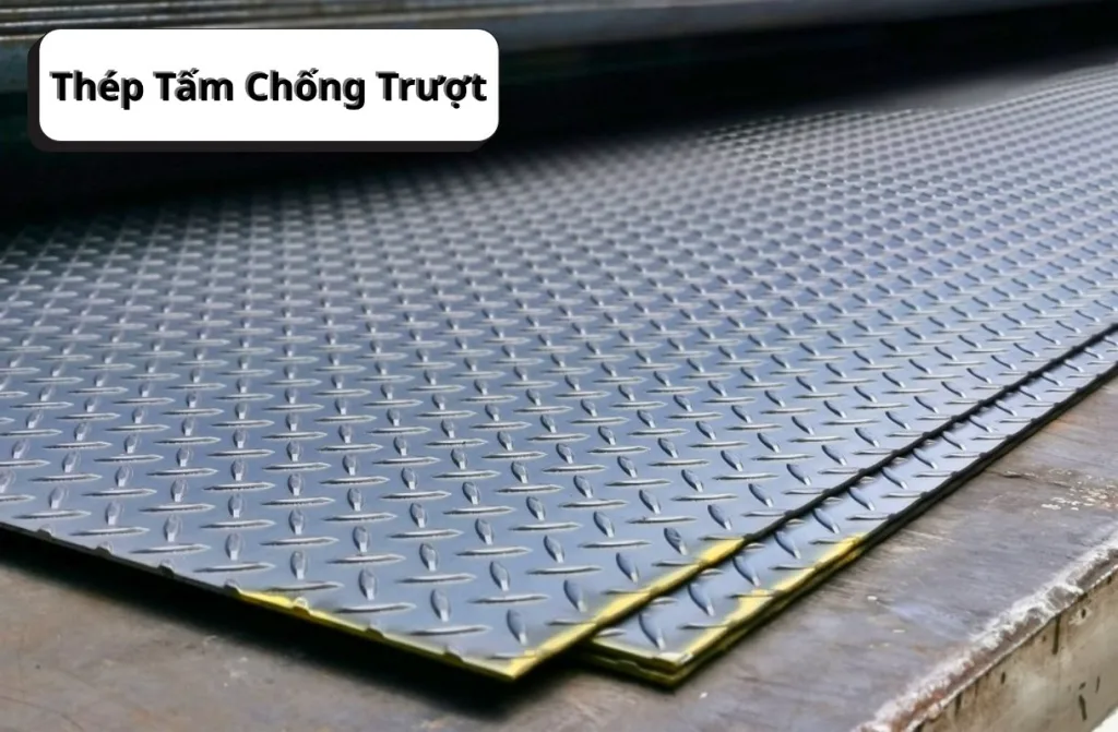 Giá Thép Tấm Chống Trượt: Ưu Đãi & Báo Giá Nhanh