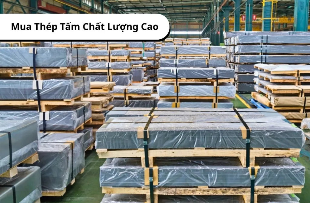 Mua Thép Tấm Chất Lượng Cao
