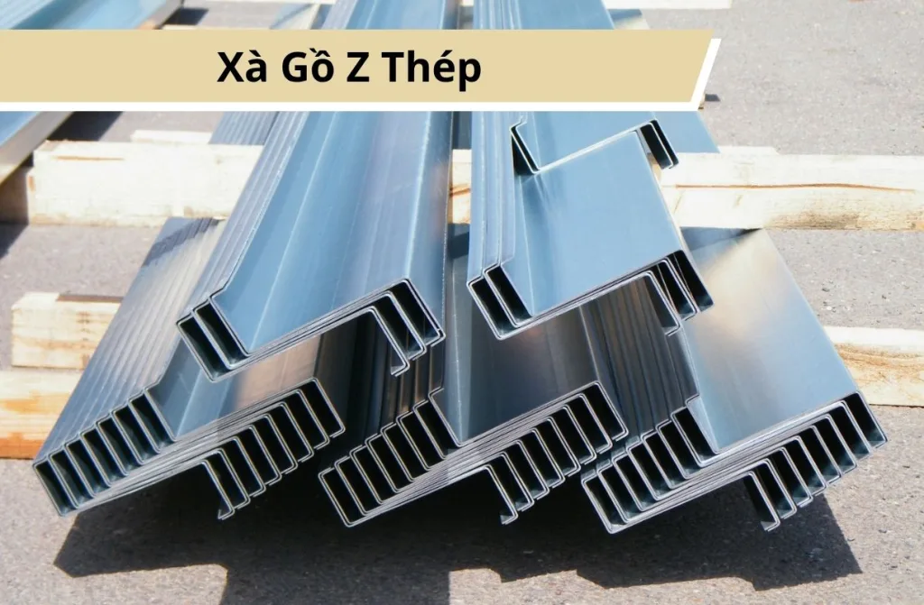 Xà Gồ Z | Báo Giá Xà Gồ Z Mạ Kẽm Mới Nhất 2026 - Thép Vinh Phú