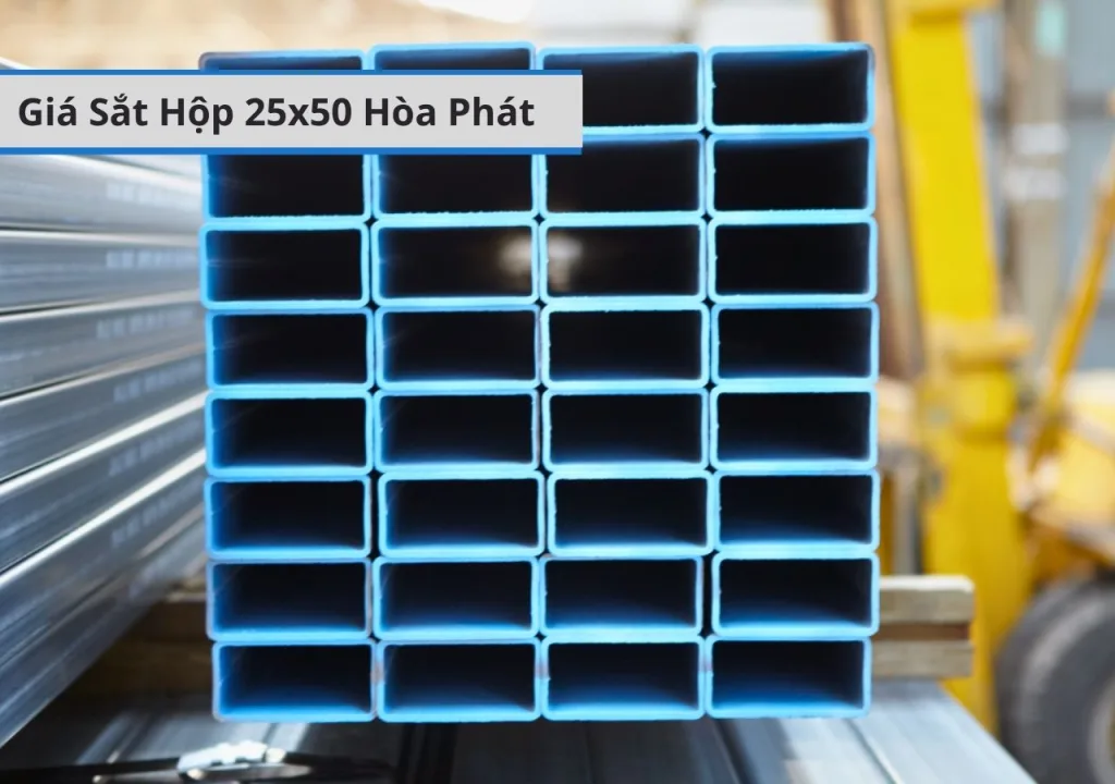 Sắt Hộp 25x50 Hòa Phát – Giải Pháp Vững Chắc Cho Mọi Công Trình