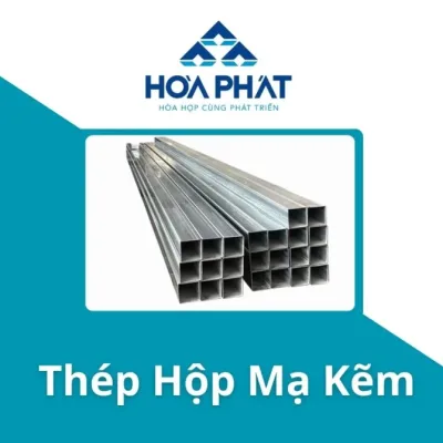 Gi&aacute; Th&eacute;p Hộp Mạ Kẽm H&ograve;a Ph&aacute;t H&ocirc;m Nay 2026
