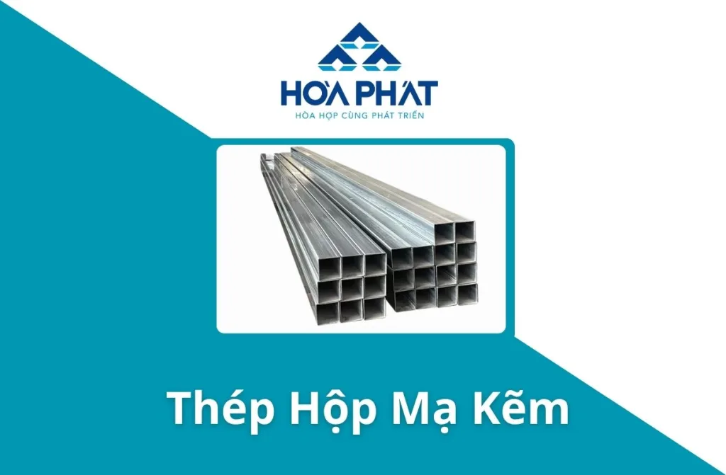 Giá Thép Hộp Mạ Kẽm Hòa Phát Hôm Nay 2026
