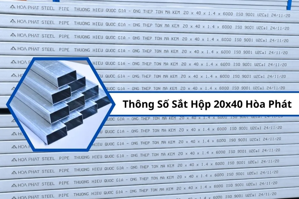 thông số kỹ thuật thép hộp 20x40 Hòa Phát