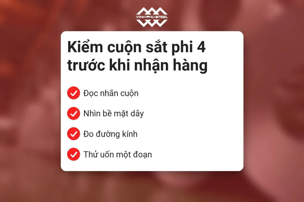 Danh sách bốn bước kiểm cuộn sắt phi 4: đọc nhãn, nhìn bề mặt, đo đường kính, thử uốn