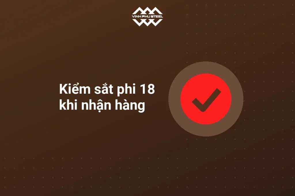 Đồ hoạ biểu tượng dấu tích cho các việc kiểm sắt phi 18 khi nhận hàng