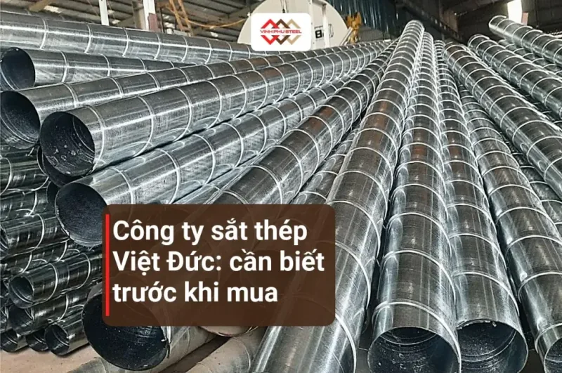 Bó ống thép mạ kẽm xếp trong kho, tiêu đề Công ty sắt thép Việt Đức: cần biết trước khi mua
