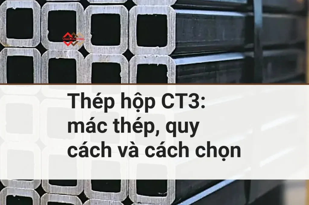 Bó thép hộp vuông và chữ nhật xếp lớp trong kho, tiêu đề Thép hộp CT3: mác thép, quy cách và cách chọn