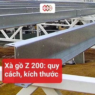 C&aacute;c thanh x&agrave; gồ Z mạ kẽm bắt tr&ecirc;n khung th&eacute;p m&aacute;i, b&igrave;a b&agrave;i x&agrave; gồ Z 200 quy c&aacute;ch k&iacute;ch thước